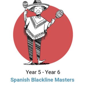 ¡El Español Está Aquí! Year 5 - Year 6 Blackline Masters Digital