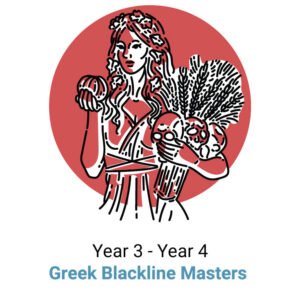 Greek is Here! Year 3 - Year 4 Blackline Masters Digital